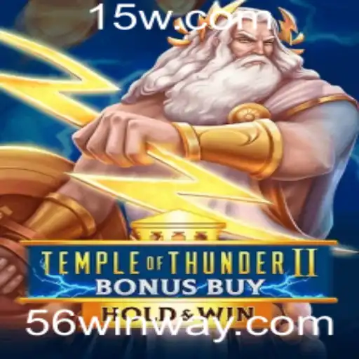 56win - Explore o Fascinante Mundo de 'Temple of Thunder II Bonus Buy'